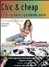 Chic & cheap. Vestirsi bene spendendo poco. E-book. Formato EPUB ebook di Susanna Chiarenzi