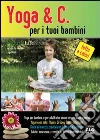 Yoga & c. per i tuoi bambini. E-book. Formato EPUB ebook di Stefania Del Principe