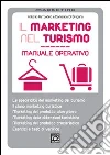 Il marketing nel turismo. Manuale operativo. E-book. Formato EPUB ebook di Antonio Ferrandina