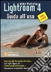 Adobe Photoshop Lightroom 4. Guida all'uso. E-book. Formato EPUB ebook di Luca Bertolli