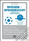 Sponsor e sponsorizzati. I contratti. E-book. Formato EPUB ebook di Simone Facchinetti
