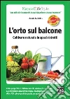 L' orto sul balcone. Coltivare naturale in spazi ristretti. E-book. Formato EPUB ebook di Grazia Cacciola