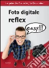 Foto digitale reflex. Easy. E-book. Formato EPUB ebook di Enzo M. Borri
