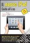 Il nuovo iPad. Guida all'uso. E-book. Formato EPUB ebook di G. Guido Zurli