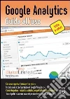 Google analytics. Guida all'uso. E-book. Formato EPUB ebook di Francesco Caccavella
