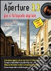 Apple Aperture 3.3 per il fotografo digitale. E-book. Formato EPUB ebook di G. Guido Zurli
