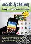 Android App gallery. Le migliori applicazioni per Android. E-book. Formato EPUB ebook di Renzo Zonin