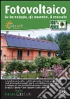 Fotovoltaico. Le tecnologie, gli incentivi, il mercato. E-book. Formato EPUB ebook