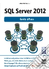 SQL Server 2012. Guida all'uso. E-book. Formato EPUB ebook