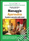 Massaggio ayurvedico. Il potere nascosto nelle mani. E-book. Formato EPUB ebook di Alexander Hau Singh Valencia