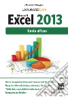 Lavorare con Microsoft Excel 2013. E-book. Formato EPUB ebook di Alessandra Salvaggio