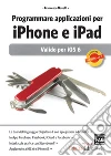 Programmare applicazioni per iPhone e iPad. E-book. Formato EPUB ebook