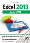 Microsoft Excel 2013. Macro e VBA. E-book. Formato EPUB ebook di Alessandra Salvaggio