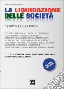 La liquidazione delle società. Aspetti legali e fiscali. E-book. Formato EPUB ebook di Mario Frascarelli