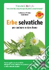Erbe selvatiche per cucinare e stare bene. E-book. Formato EPUB ebook di Stefania Del Principe