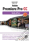 Adobe Premiere Pro CC. Guida all'uso. E-book. Formato EPUB ebook di Domenico Belardo