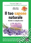 Il tuo sapone naturale. Metodi e consigli pratici. E-book. Formato EPUB ebook di Marina Tadiello