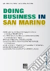 Doing business in San Marino. Ediz. italiana. E-book. Formato EPUB ebook di Antonio Valentini