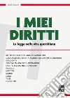 Miei diritti (I) - La legge nella vita quotidiana. E-book. Formato PDF ebook di Paolo Tonalini