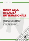 Guida alla fiscalità internazionale. E-book. Formato PDF ebook di Diana Pérez-Corradini