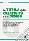 La tutela della creatività e del design. E-book. Formato EPUB ebook di Michela Maggi