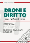 Droni e diritto. Leggi, regolamento e prassi. E-book. Formato EPUB ebook di Valentina Luisalba Filippini