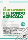 Compravendita del fondo agricolo (La). E-book. Formato EPUB ebook di Paolo Tonalini