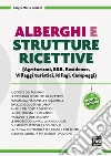 Alberghi e strutture ricettive: (Agriturismi, B&B, Residence, Villaggi turistici, Rifugi, Campeggi). E-book. Formato EPUB ebook di Sergio M. Ghisoni