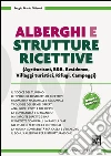 Alberghi e strutture ricettive: (Agriturismi, B&B, Residence, Villaggi turistici, Rifugi, Campeggi). E-book. Formato PDF ebook di Sergio M. Ghisoni