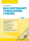 Bar ristoranti tabaccherie e mense. E-book. Formato EPUB ebook di Sergio M. Ghisoni