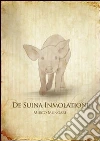 De suina inmolatione. E-book. Formato EPUB ebook di Mirco Mungari