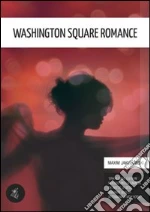 Washington Square romance e altre storie erotiche. E-book. Formato EPUB
