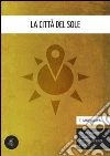 La città del sole. E-book. Formato EPUB ebook di Tommaso Campanella
