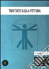 Trattato sulla pittura. E-book. Formato EPUB ebook di Leonardo da Vinci