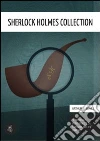 Sherlock Holmes collection. E-book. Formato EPUB ebook di Arthur Conan Doyle