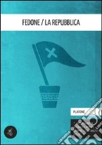 Fedone La Repubblica. E-book. Formato EPUB