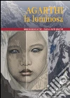 Agarthi la luminosa. E-book. Formato Mobipocket ebook di Di Benedetto