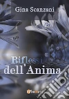 Riflessi dell’Anima. E-book. Formato PDF ebook di Gina Scanzani