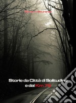 Storie da Città di Solitudine e dal km 76. E-book. Formato EPUB ebook