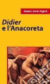 Didier E L’Anacoreta. E-book. Formato EPUB ebook