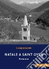 Natale a Saint Oyen. E-book. Formato Mobipocket ebook di Giuseppe Lascala