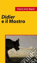 Didier e il mostro. E-book. Formato EPUB ebook