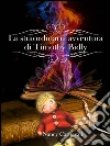 La straordinaria avventura di Timothy Bidly. E-book. Formato Mobipocket ebook di Nancy Carnevali