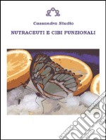 Nutraceuti e cibi funzionali. E-book. Formato EPUB ebook