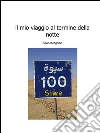 Il mio viaggio al termine della notte. E-book. Formato EPUB ebook di Fulvio Lacagnina