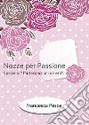 Nozze per passione: Speciale Partecipazioni e inviti. E-book. Formato EPUB ebook di Francesca Pesce