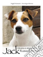 Storia e standard del Jack Russel terrier. E-book. Formato PDF