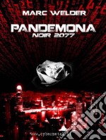 Pandemona - Noir 2077. E-book. Formato EPUB ebook