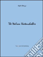 The italian untouchables. E-book. Formato Mobipocket ebook