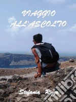 Viaggio all'ascolto. E-book. Formato EPUB ebook